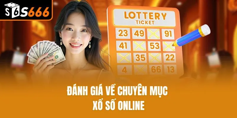 Đánh giá về chuyên mục xổ số online