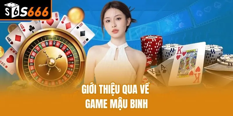 Giới thiệu qua về game Mậu Binh